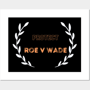 Protect Roe v Wade Pro Design Posters and Art